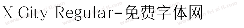X Gity Regular字体转换